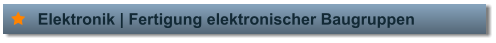 Elektronik | Fertigung elektronischer Baugruppen