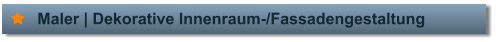 Maler | Dekorative Innenraum-/Fassadengestaltung